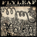 Flyleaf - Remember to Live